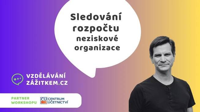 Sledování rozpočtu neziskové organizace - Vzdělávání zážitkem