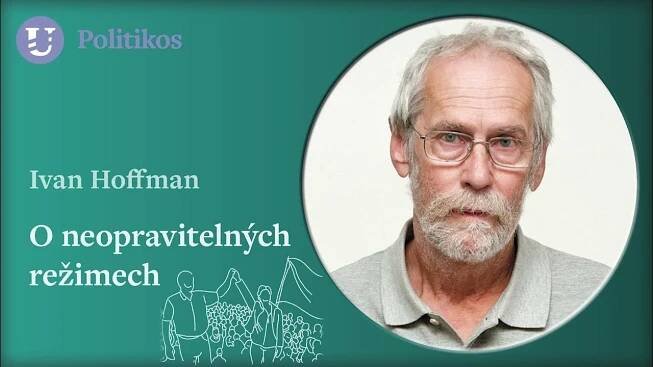 Ivan Hoffman: O neopravitelných režimech