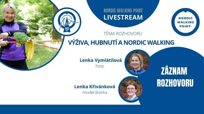 Výživa, hubnutí a Nordic Walking - záznam 7. vysílání živých rozhovorů (Lenka Vymlátilová) - Nordic Walking Point