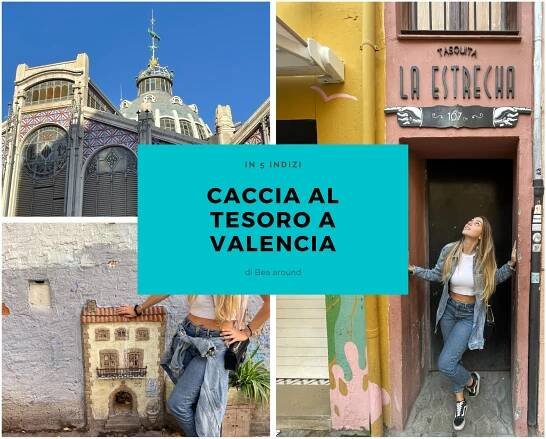 Caccia al tesoro a Valencia, 5 curiosità da vedere