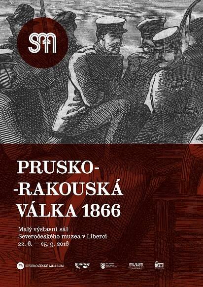 Prusko-Rakouská válka 1866 22. 6. – 25. 9. 2016