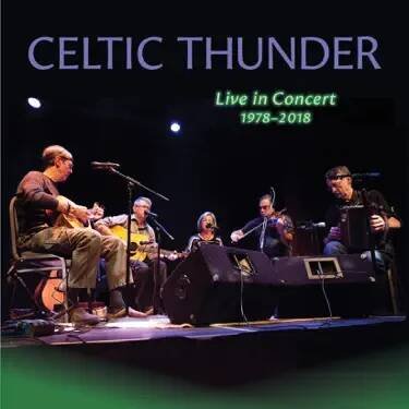 CD Celtic Thunder: Live In Concert 1978-2018