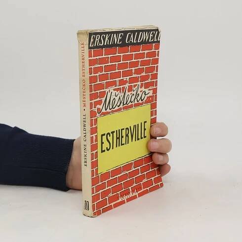 Erskine Caldwell Městečko Estherville