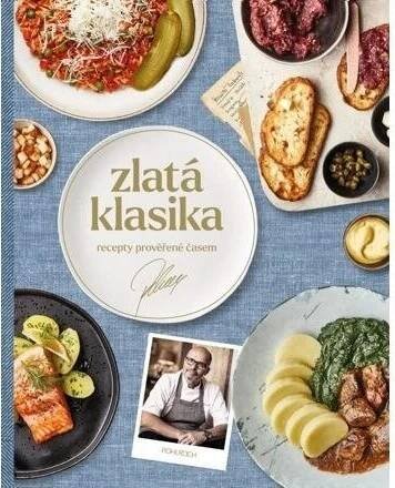 Zlatá klasika: Recepty prověřené časem - Zdeněk Pohlreich (2023, pevná)