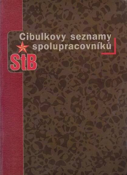 Cibulkovy seznamy spolupracovníků StB - Antikvariát Dlážděná