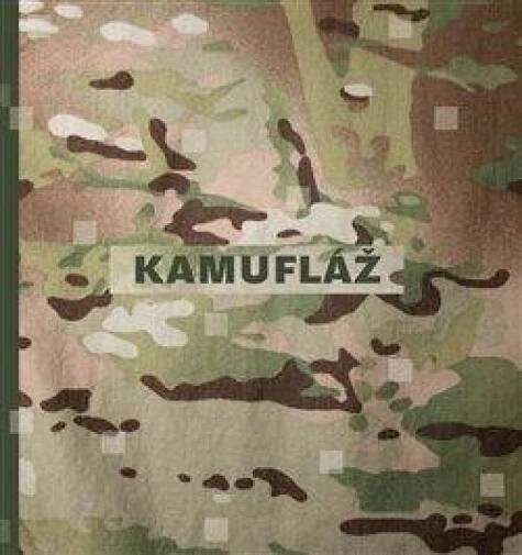 Kniha Kamufláž - kapitoly z dějin designu pozemního a námořního maskování - Trh knih - online antikvariát