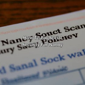 How To Pay Social Security For Nanny?