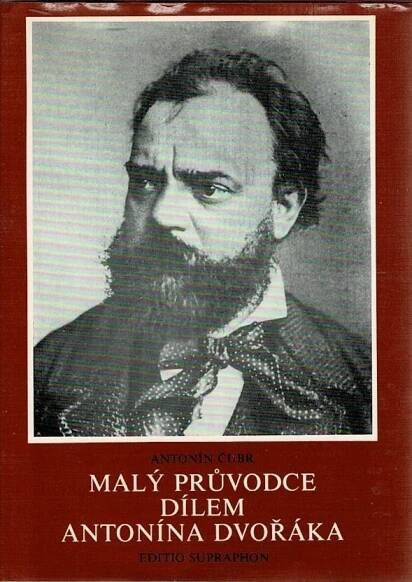 Čubr, Antonín: Malý průvodce dílem Antonína Dvořáka