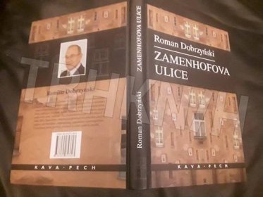 Kniha Zamenhofova ulice - napsáno podle rozhovorů s dr. L.C. Zaleským-Zamenhofem - Trh knih - online antikvariát