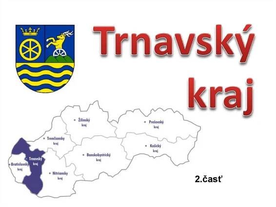 Trnavský kraj - презентация онлайн