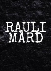 The Powerful Art of Rauli Mard – Visual artist 2.0