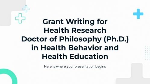 Grant Writing for Health Research - Doctor of Philosophy (Ph.D.) in Health Behavior and Health Education presentation template 