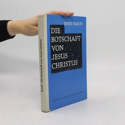 Ernst Busch Die Botschaft von Jesus Christus