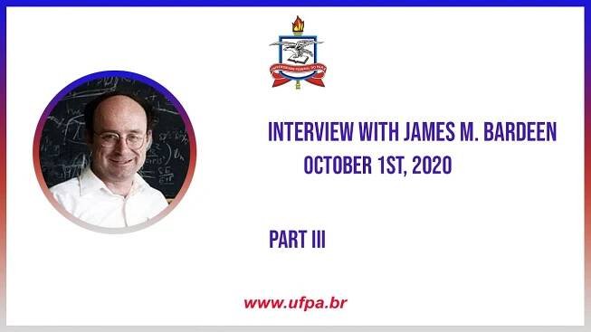 Interview with James Bardeen - Part II