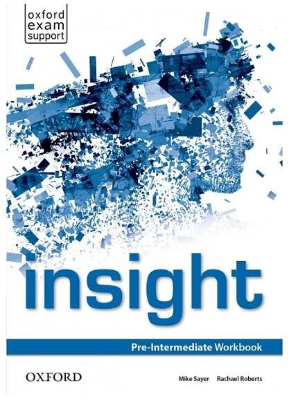 Insight: Pre-intermediate Workbook - MIke Sayer, Rachael Roberts (2013, brožovaná)