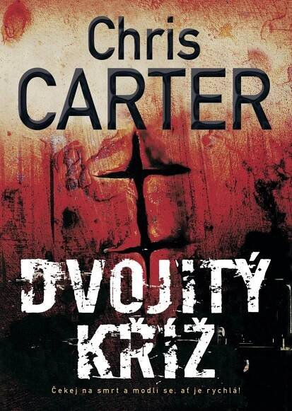 Dvojitý kříž - Chris Carter (2013, brožovaná)