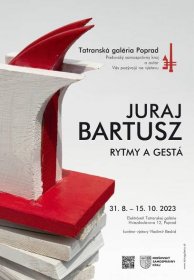 Výstava Juraj Bartusz – Rytmy a gestá - Región Vysoké Tatry
