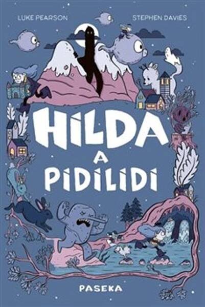 Hilda a pidilidi - Knihkupectví Jakuba Demla - knižní eshop, naučná a odborná literatura, beletrie, vinyly, hudební CD.