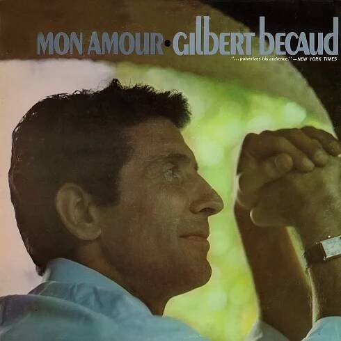 Poslechněte si Mon amour od interpreta Gilbert Bécaud