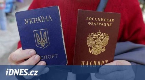 Občanství, nebo vězení. Rusko se snaží Ukrajince zbavit ukrajinské identity - iDNES.cz