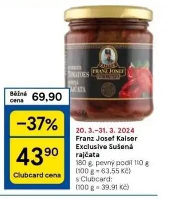 Tesco Franz Josef Kaiser Exclusive Sušená rajčata nabídka