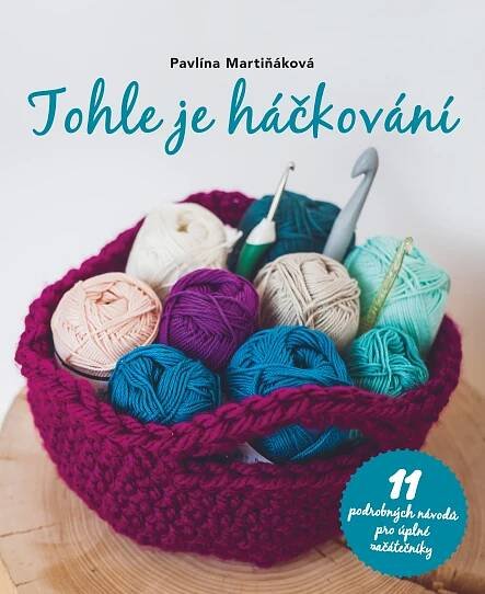 Tohle je háčkování - Pavlína Martiňáková (2017, pevná)