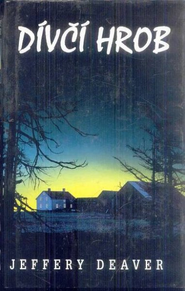 JEFFERY DEAVER -DÍVČÍ HROB  - Knihy a časopisy