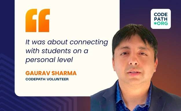 Mentoring the Next Tech Generation: Gaurav’s Journey as a Volunteer at CodePath