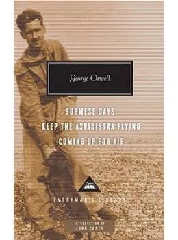 Burmese Days/ Keep the Aspidistra Flying/ Coming Up for Air – George Orwell,John Carey (EN)