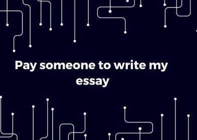 “How can I pay someone to write my essay for me?”