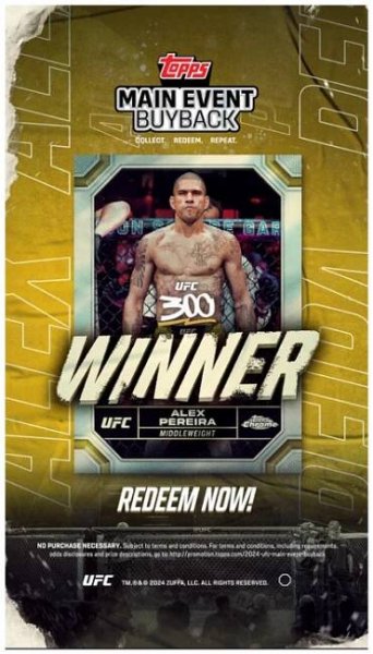 Redeem Now! 2024 UFC Topps Chrome Buyback: Alex Pereira. Program ends June 30th!
