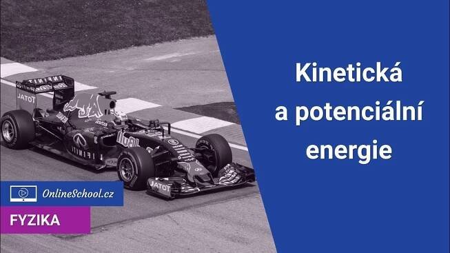 Kinetická a potenciální energie, zákon zachování