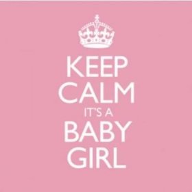 Keep Calm It's a Baby Girl CD