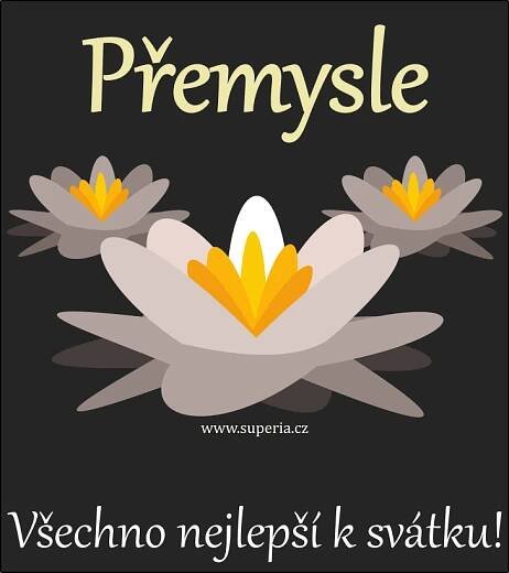 Přemysl (16. květen), blahopřání, přáníčka, přáníčka k svátku, jmeninám, obrázek s textem. Přemček, Přema, Přemda, Přemek