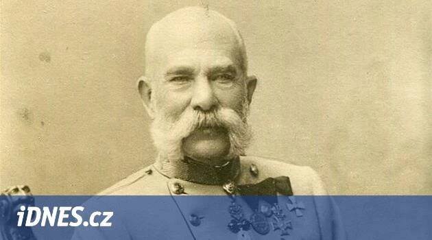 Císař František Josef: připomeňte si 100. výročí úmrtí - iDNES.cz
