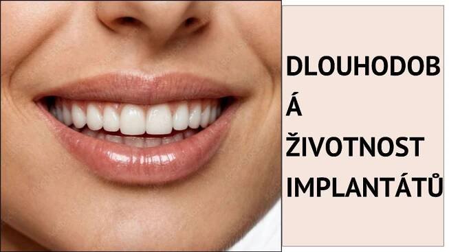 Dlouhodobá životnost implantátů