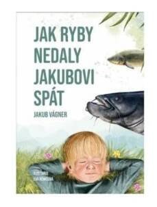 vagner kniha jak ryby nedaly jakubovi spat