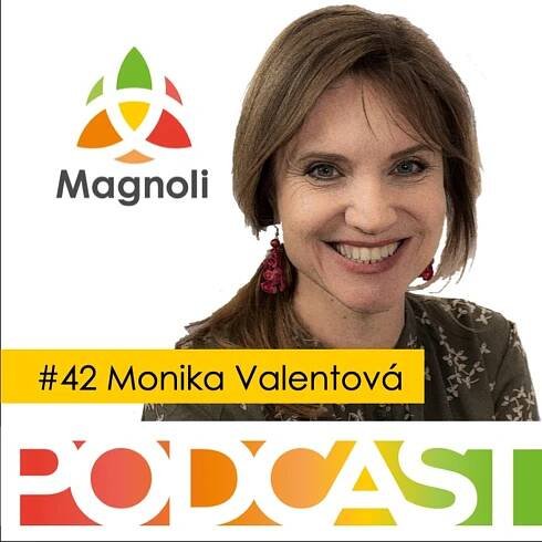#42 s Monikou Valentovou o ženském světě, bolavé duší a spontánních rozhodnutích - Magnoli Podcast - nejpozitivnější podcast