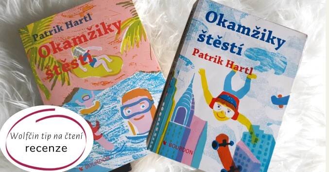 Recenze knížky Okamžiky štěstí od Patrika Hartla
