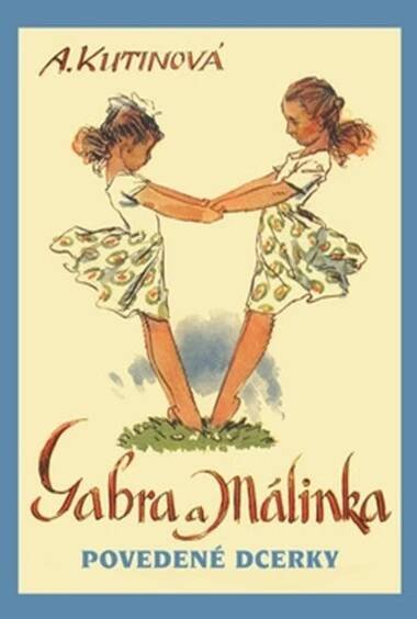 Gabra a Málinka povedené dcerky