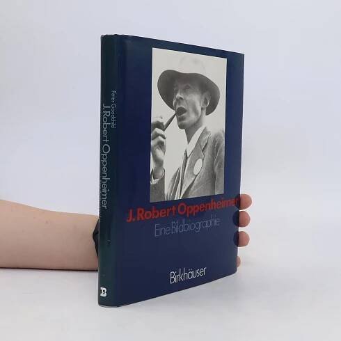 J. Robert Oppenheimer - Peter Goodchild - knihobot.cz