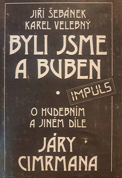 Byli jsme a buben / Jiří Šebánek, Karel Velebný, 1988
