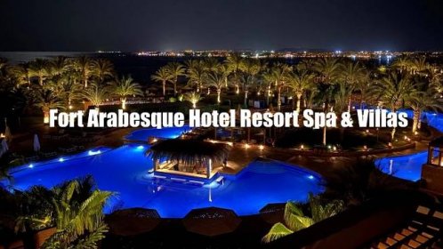 FORT ARABESQUE HOTEL RESORT SPA & VILLAS, Egypt (ENGLISH VERSION)