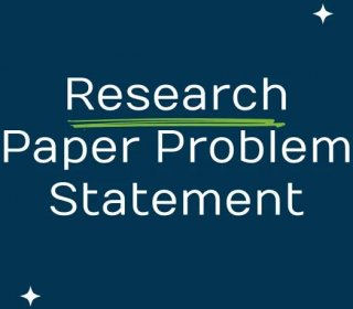 How to Write a Problem Statement for a Research Paper ✍ Good Example
