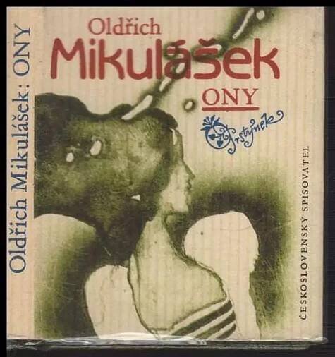 Ony : výběr z milostné poezie - Oldřich Mikulášek (1985, Československý spisovatel)