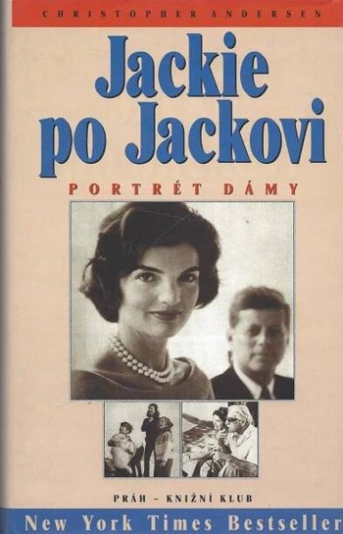 Christopher Andersen - Jackie po Jackovi - Knihy a časopisy