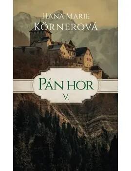 Pán hor 5 - Hana Marie Körnerová (2018, pevná)