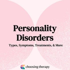 Personality Disorders: Types, Symptoms, Treatments, & More