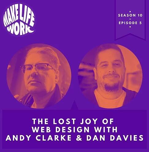 The lost joy of web design with Andy Clarke & Dan Davies
