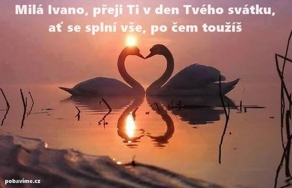 Sháníte přání k svátku pro Ivu (Ivanu, Ivanku) | Pobavime.cz